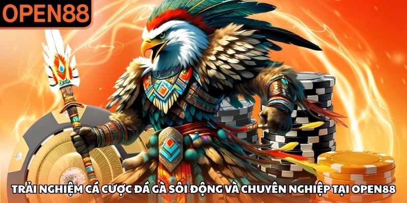 Đá gà OPEN88
